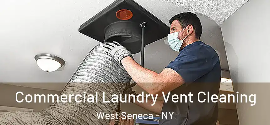  Commercial Laundry Vent Cleaning West Seneca - NY