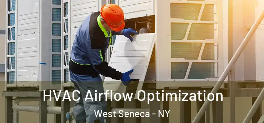 HVAC Airflow Optimization West Seneca - NY