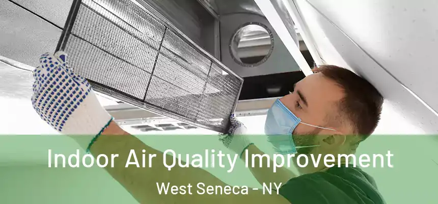  Indoor Air Quality Improvement West Seneca - NY