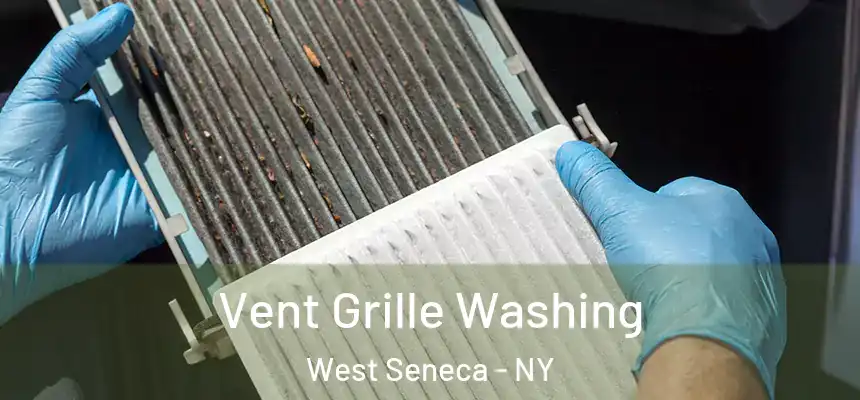 Vent Grille Washing West Seneca - NY